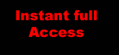 INSTANT ACCESS